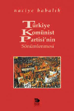 Türkiye Komünist  Partisi`nin Sönümlenmesi