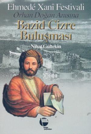 Bazid Cizre Buluşması - Ehmede Xani Festivali