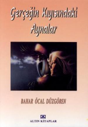 Gerçeğin Kıyısındaki Aynalar