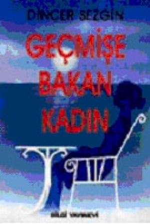 Geçmişe Bakan Kadın