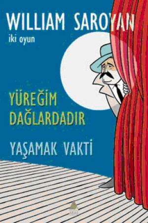 Yüreğim Dağlardadır -Yaşamak Vakti