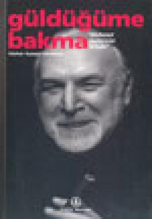Güldüğüme Bakma / Mehmet Güleryüz Kitabı