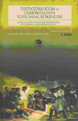 Diktatörlüğün ve Demokrasinin Toplumsal Kökenleri