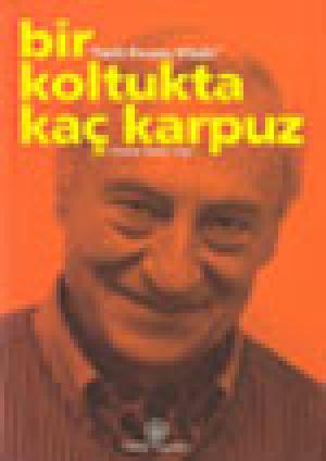 Bir Koltukta Kaç Karpuz / Halit Kıvanç Kitabı