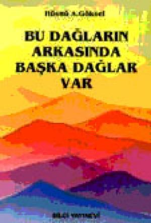 Bu Dağların Arkasında Başka Dağlar Var