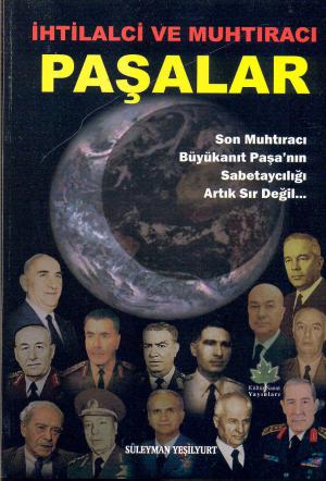 İhtilalci ve Muhtıracı Paşalar