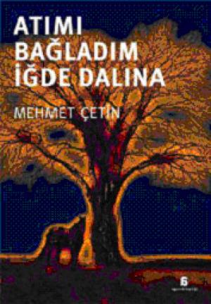 Atımı Bağladım İğde Dalına