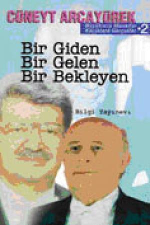 Bir Giden Bir Gelen Bir Bekleyen