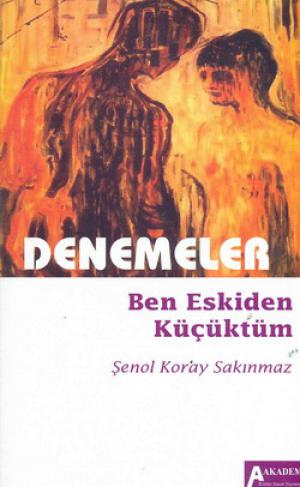 Denemeler-Ben Eskiden Küçüktüm