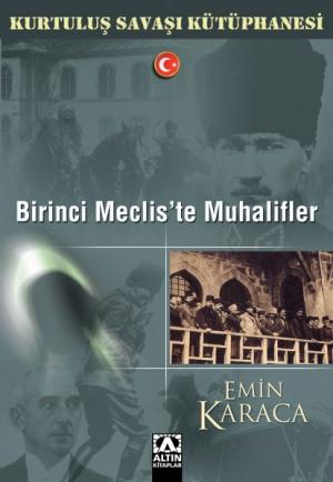 Birinci Meclis`te Muhalifler