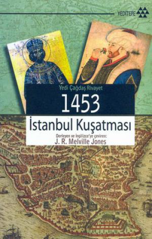 Yedi Çağdaş Rivayet 1453 İstanbul Kuşatması