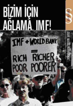 Bizim için Ağlama IMF!