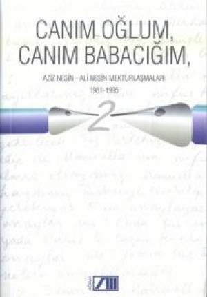 Canım Oğlum, Canım Babacığım 2/ Ali Nesin-Aziz Nesin Mektuplaşmaları