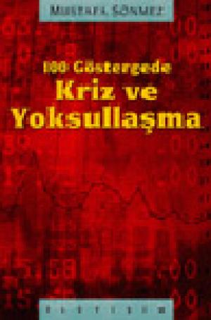 100 Göstergede Kriz ve Yoksullaşma