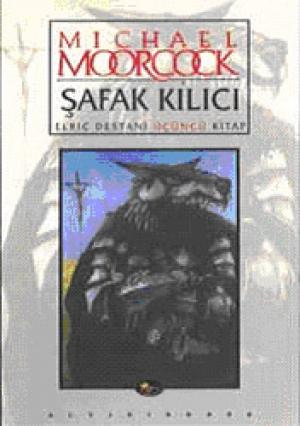 Şafak Kılıcı / Hawkmoon Destanı 3. Kitap