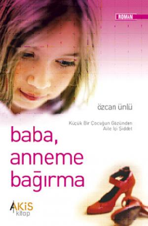 Baba Anneme Bağırma