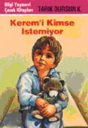 Kerem`i Kimse İstemiyor