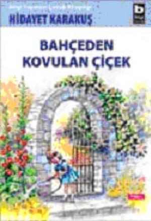 Bahçeden Kovulan Çiçek