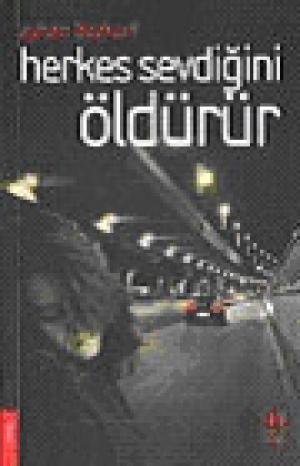 Herkes Sevdiğini Öldürür