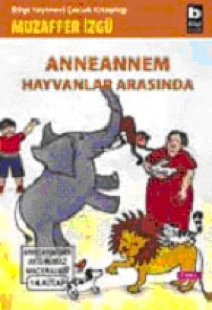 Anneannem Hayvanlar Arasında