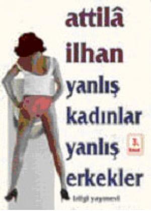 Yanlış Kadınlar, Yanlış Erkekler