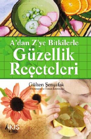 A`dan Z`ye Bitkilerle Güzellik Reçeteleri