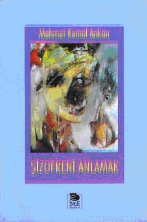 Şizofreni Anlamak