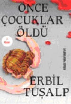 Önce Çocuklar Öldü