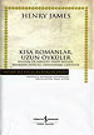 Kısa Romanlar, Uzun Öyküler Madam De Mauves, Daisy Miller, Erdemin Öyküsü, Ormandaki Canavar