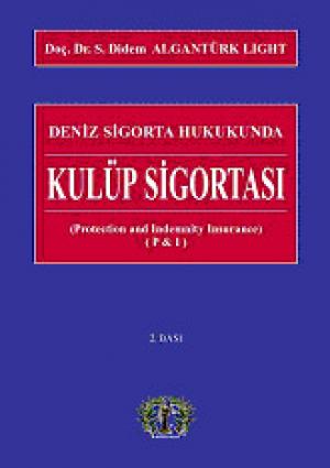 Deniz Sigorta Hukukunda Kulüp Sigortası