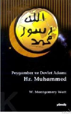 Peygamber ve Devlet Adamı Hz. Muhammed