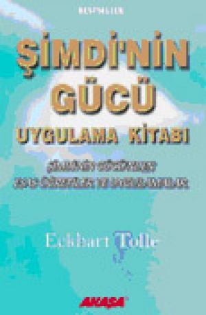 Şimdi`nin Gücü Uygulama Kitabı