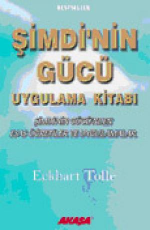 Şimdi`nin Gücü Uygulama Kitabı