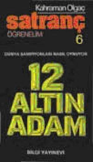 Satranç Öğrenelim / 12 Altın Adam