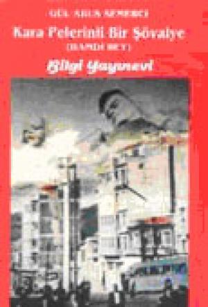 Kara Pelerinli Bir Şövalye -Hamdi Bey
