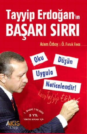 Tayyip Erdoğan`ın Başarı Sırrı