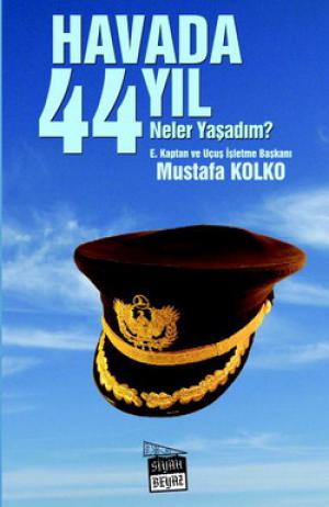 Havada 44 Yıl Neler Yaşadım