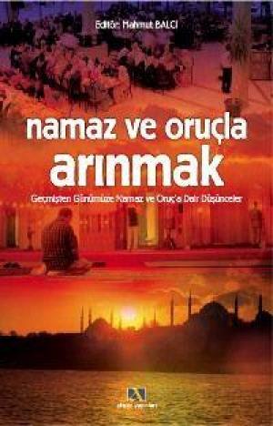 Namaz ve Oruçla Arınmak