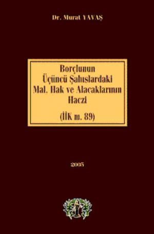 Borçlunun Üçüncü Şahıslardaki Mal Hak ve Alacaklarının Haczi