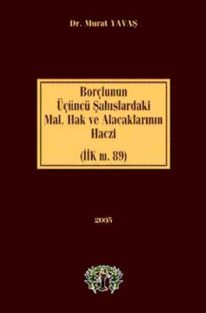 Borçlunun Üçüncü Şahıslardaki Mal Hak ve Alacaklarının Haczi