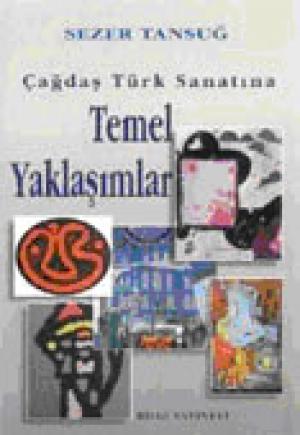 Çağdaş Türk Sanatına Temel Yaklaşımlar