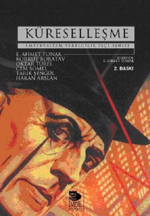 Küreselleşme - Emperyalizm, Yerelcilik, İşçi Sınıfı