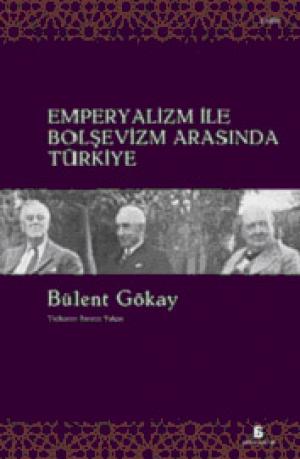 Emperyalizm ile Bolşevizm Arasında Türkiye