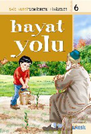 Hayat Yolu / İbretli Hikayeler 6