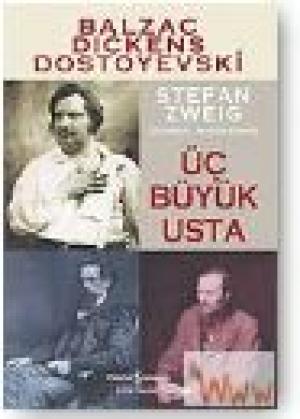 Üç Büyük Usta Balzac, Dickens, Dostoyevski
